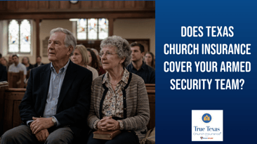 Does Texas Church Insurance Cover Your Armed Security Team?