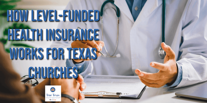 How Level-Funded Health Insurance Works for Texas Churches
