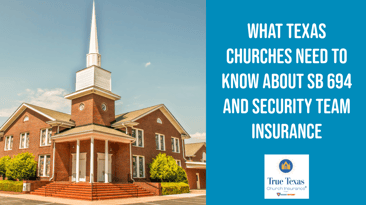 What Texas Churches Need to Know About SB 694 and Security Team Insurance